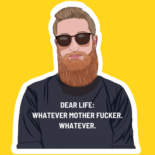 Dear Life Sarcastic Sticker